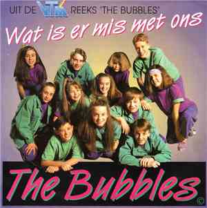 The Bubbles - Wat Is Er Mis Met Ons