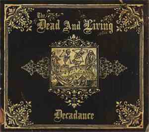 The Dead And Living - Decadance