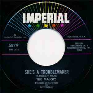 The Majors - She's A Troublemaker / A Little Bit Now (A Little Bit Later)