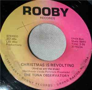 The Tuna Observatory - Christmas Is Revolting (And So Are The Elves)