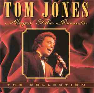 Tom Jones - Sings The Greats-The Collection