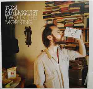 Tom Malmquist - Two In The Morning