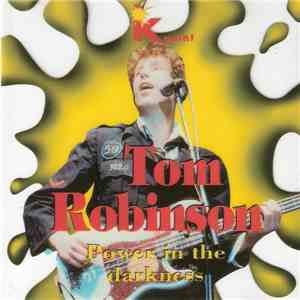 Tom Robinson - Power In The Darkness