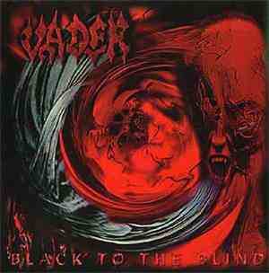 Vader - Black To The Blind