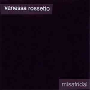 Vanessa Rossetto - Misafridal