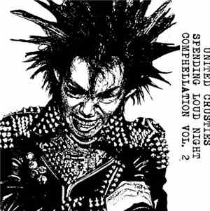 Various - United Crusties Spending Loud Night Comphellation Vol. 2