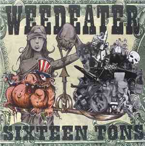 Weedeater - Sixteen Tons