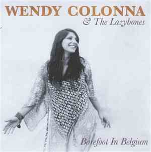 Wendy Colonna & The Lazybones - Barefoot In Belgium