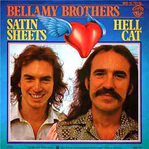 Bellamy Brothers - Satin Sheets / Hell Cat