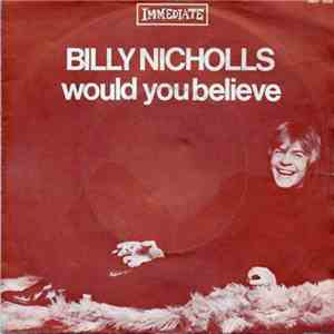 Billy Nicholls - Would You Believe