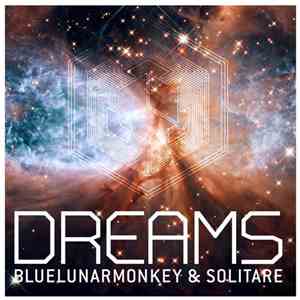 Blue Lunar Monkey & Solitare - Dreams EP
