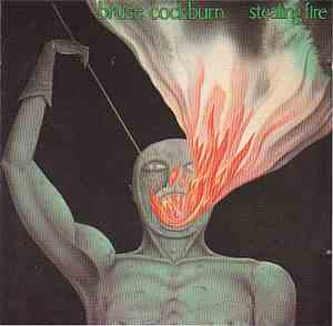 Bruce Cockburn - Stealing Fire