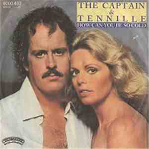 Captain & Tennille - How Can You Be So Cold
