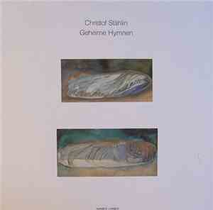 Christof Stählin - Geheime Hymnen