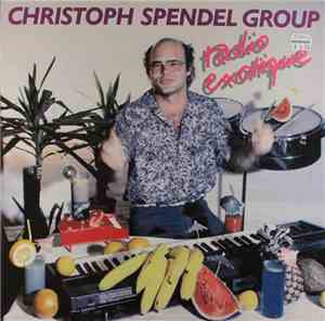 Christoph Spendel Group - Radio Exotique