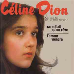 Céline Dion - Ce N'était Qu'un Rêve