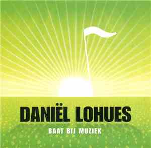 Daniël Lohues - Baat Bij Muziek
