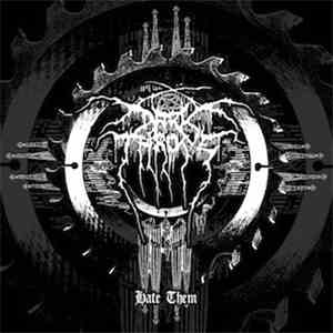 Darkthrone - Hate Them