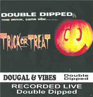 Dougal, DJ Vibes - Dougal & Vibes - Double Dipped - Trick or Treat