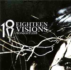 Eighteen Visions - Tonightless