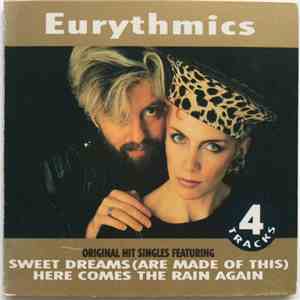 Eurythmics - Sweet Dreams (Are Made Of This) / Here Comes The Rain Again