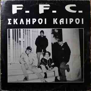 F.F.C. - Σκληροί Καιροί