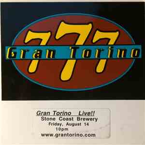 Gran Torino - 777 - Gran Torino Live!! (Stone Coast Brewery Friday August 1 ...