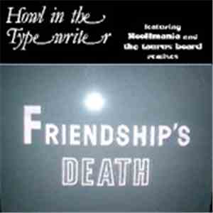 Howl In The Typewriter - Friendship's Death
