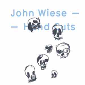 John Wiese - Hand Cuts
