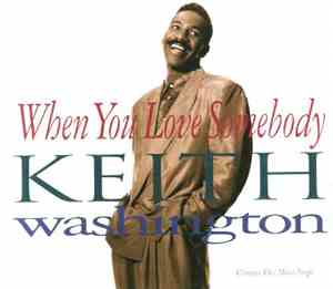 Keith Washington - When You Love Somebody