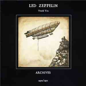 Led Zeppelin - Thank You. Archives 1970/1971