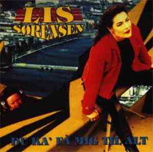 Lis Sørensen - Du Ka' Få Mig Til Alt