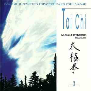 Marc Durst - Tai Chi, Volume 3 - Musique D’Énergie