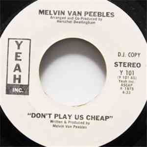 Melvin Van Peebles - Don't Play Us Cheap / Someday It Seems