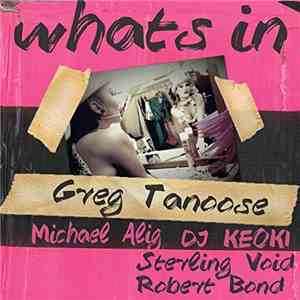 Michael Alig & Greg Tanoose - What's In?