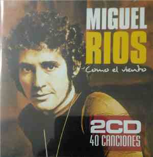 Miguel Ríos - Como El Viento