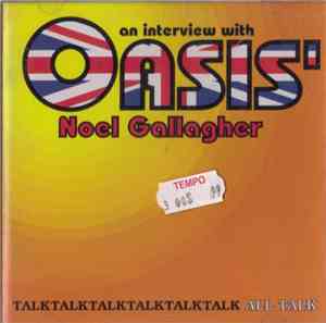 Noel Gallagher - An Interview With Oasis' Noel Gallagher