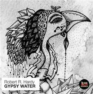 Robert R. Hardy - Gypsy Water
