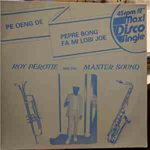 Roy Perotie And The Master Sound - Pe Oeng Dé