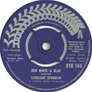 Sergeant Sparrow - Red White & Blue / Red White & Blue Again