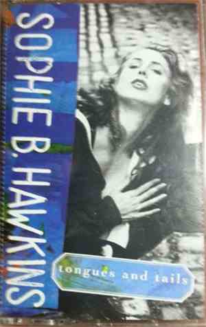 Sophie B. Hawkins - Tongues And Tails