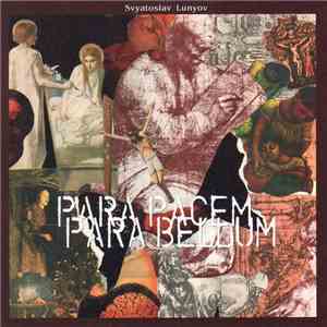 Svyatoslav Lunyov - Para Pacem - Para Bellum