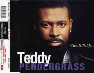 Teddy Pendergrass - Give It To Me