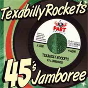 Texabilly Rockets - 45's Jamboree