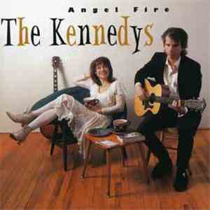 The Kennedys - Angel Fire