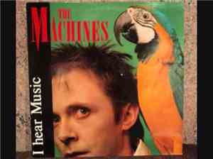 The Machines - I Hear Music