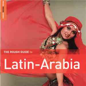 Various - The Rough Guide To Latin-Arabia