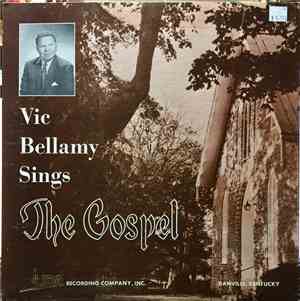Vic Bellamy - Vick Bellamy Sings The Gospel
