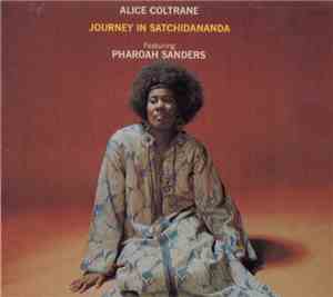 Alice Coltrane Featuring Pharoah Sanders - Journey In Satchidananda