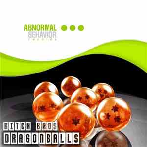 Bitch Bros - DragonBalls